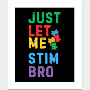 RETRO JUST LET ME STIM BRO! Posters and Art